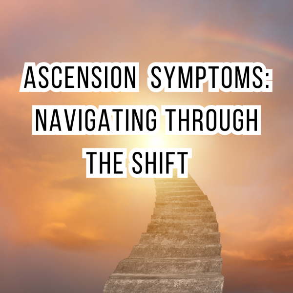 Ascension Symptoms