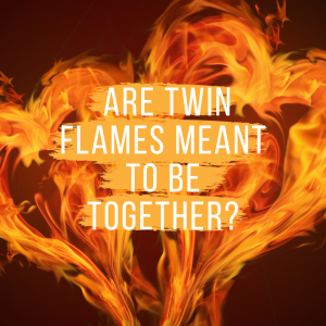 are twin flames meant to be together?